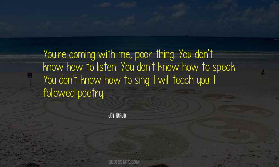 I Will Listen To You Quotes #1663203