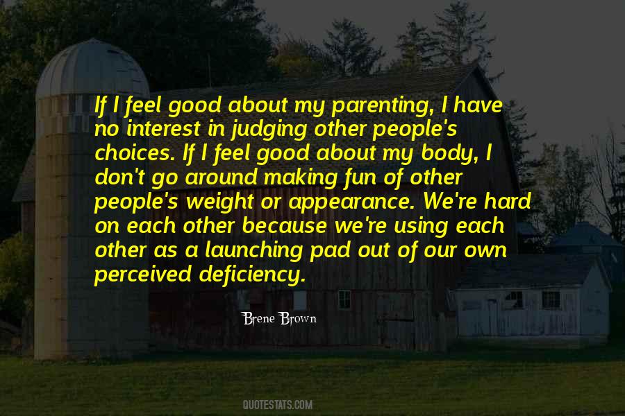 Our Own Interest Quotes #1030307