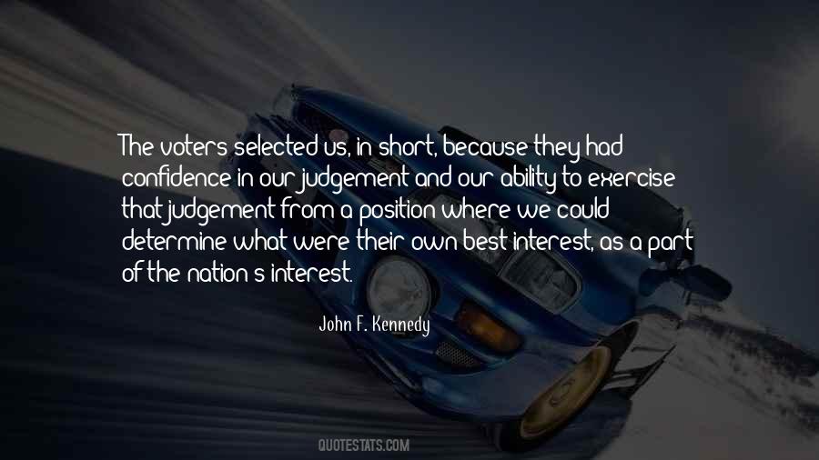 Our Own Interest Quotes #1635416