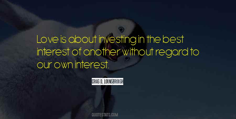 Our Own Interest Quotes #201805