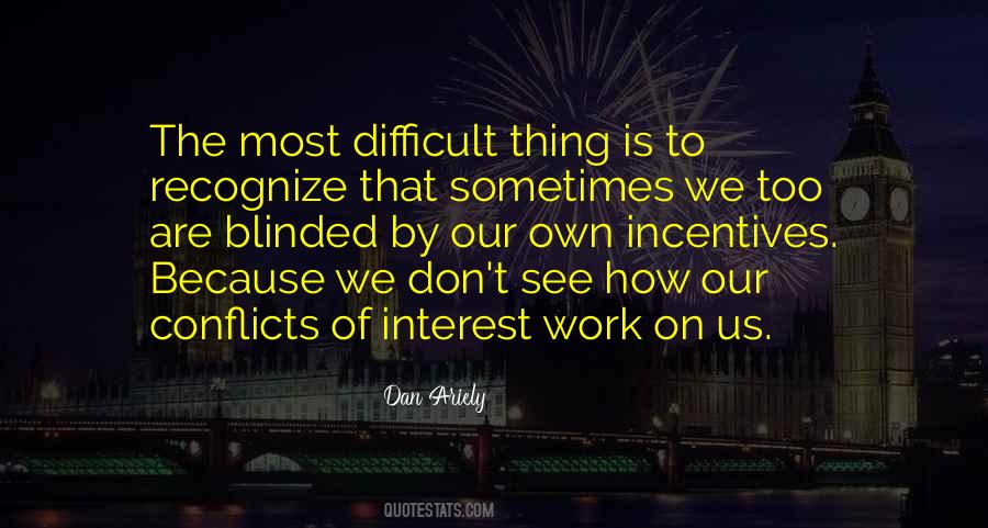 Our Own Interest Quotes #697061