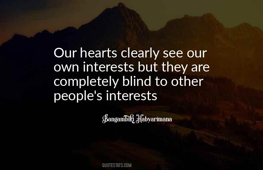 Our Own Interest Quotes #701060