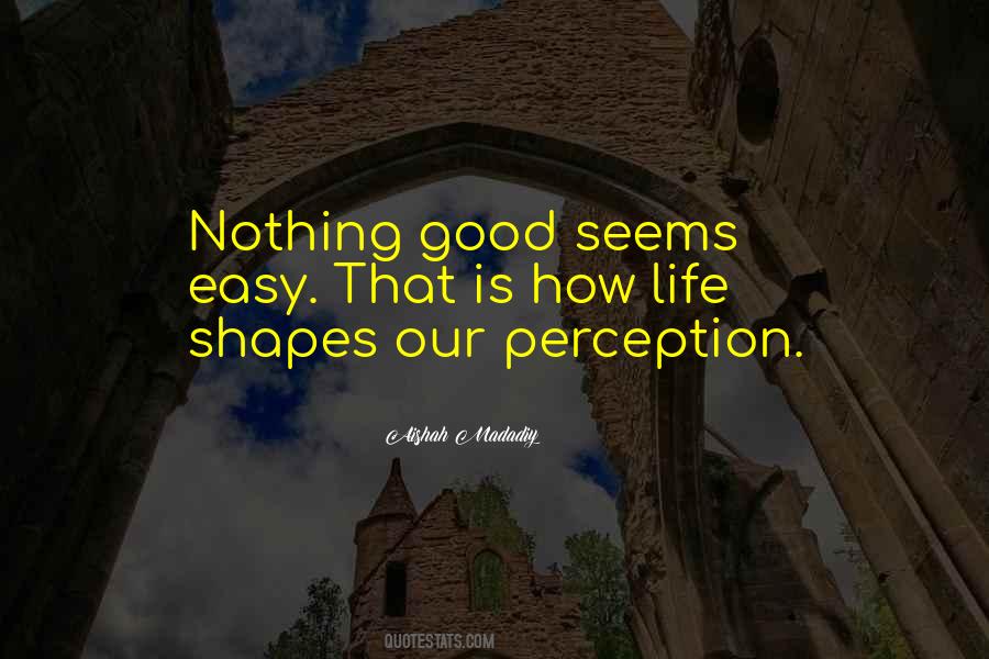 Nothing Good Is Easy Quotes #1425094