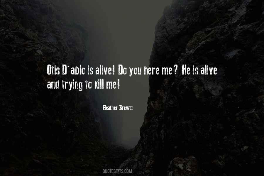 He Is Alive Quotes #1033436