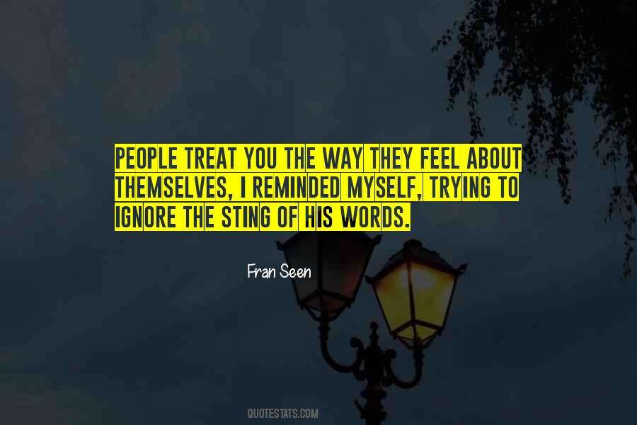 Treat People The Way They Treat You Quotes #786437
