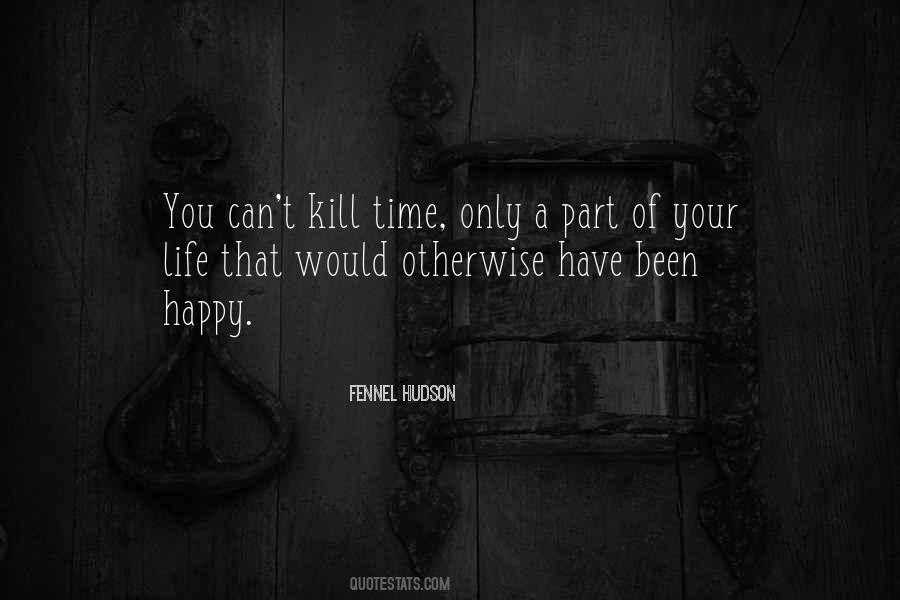 Quotes About Your Happy Life #1356648