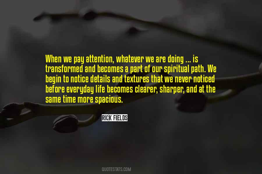 Pay Attention To The Details Quotes #786162