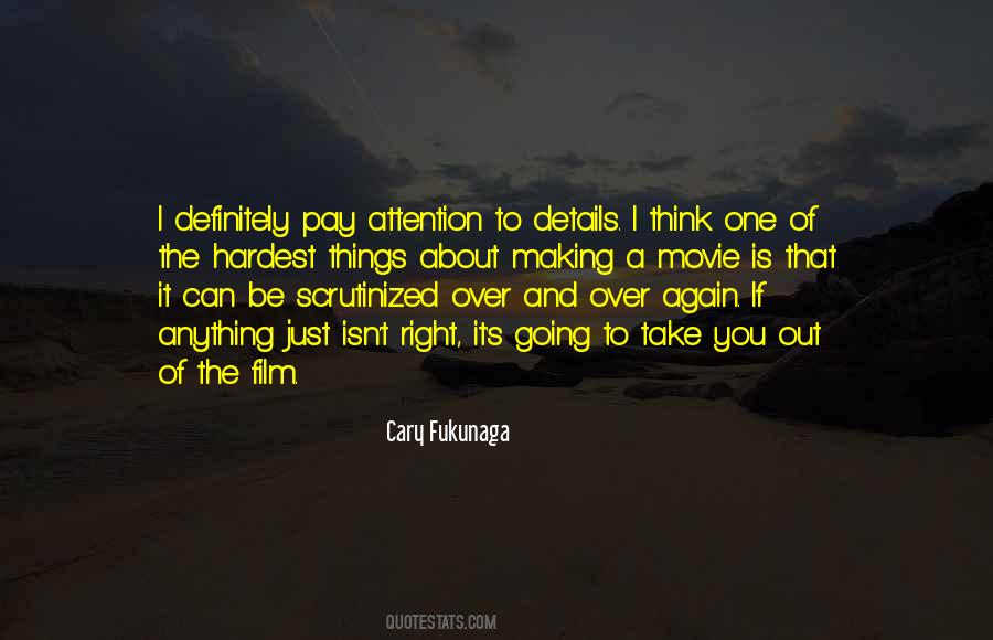 Pay Attention To The Details Quotes #876826