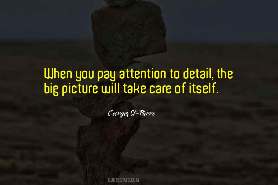 Pay Attention To The Details Quotes #94084