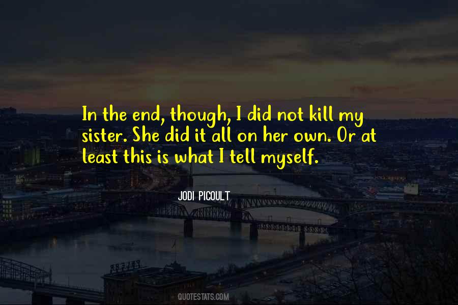 I Did It All On My Own Quotes #154790