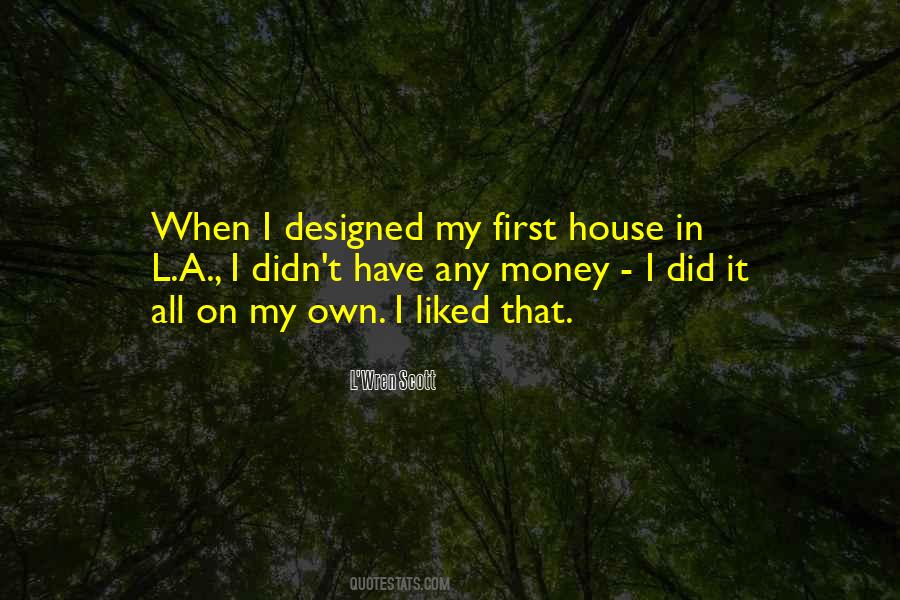 I Did It All On My Own Quotes #306420