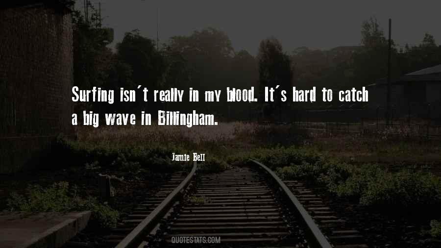 Catch A Wave Quotes #1377060