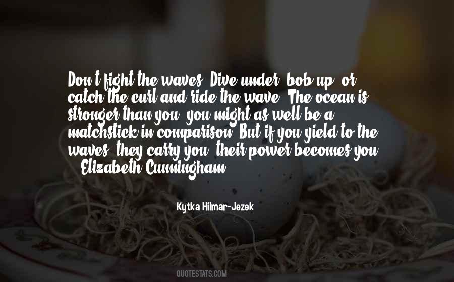 Catch A Wave Quotes #1814824