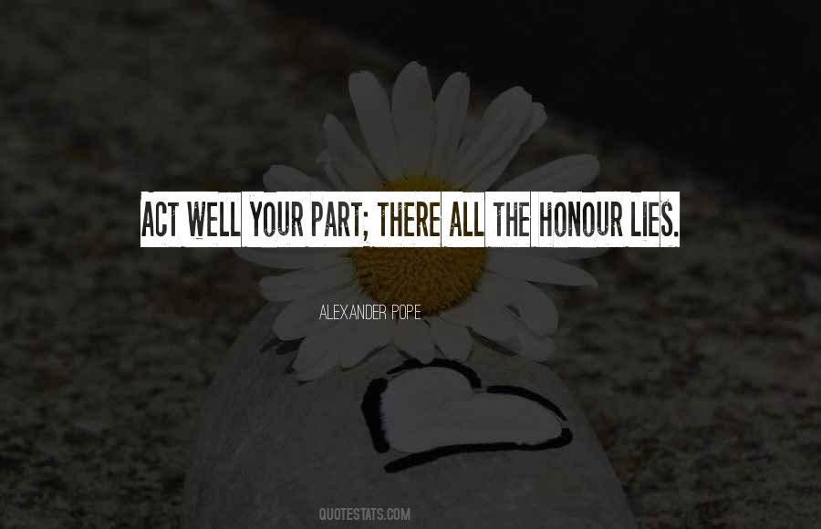 Act Well Your Part Quotes #1725433