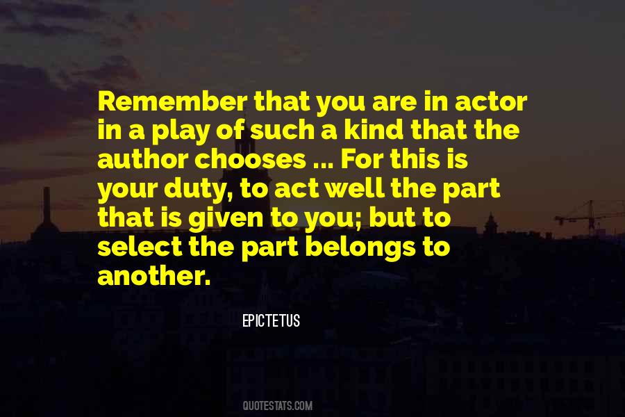 Act Well Your Part Quotes #676842