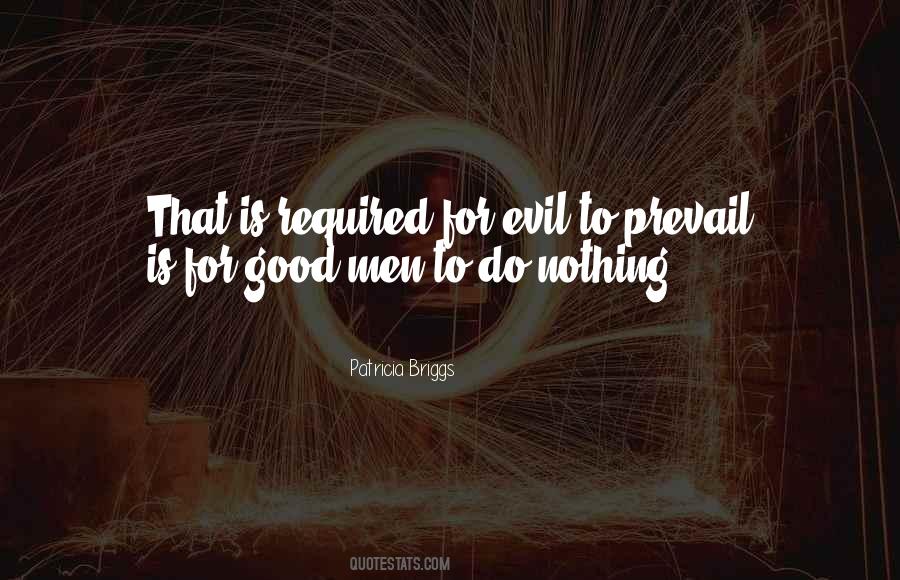 For Evil To Prevail Quotes #1187827