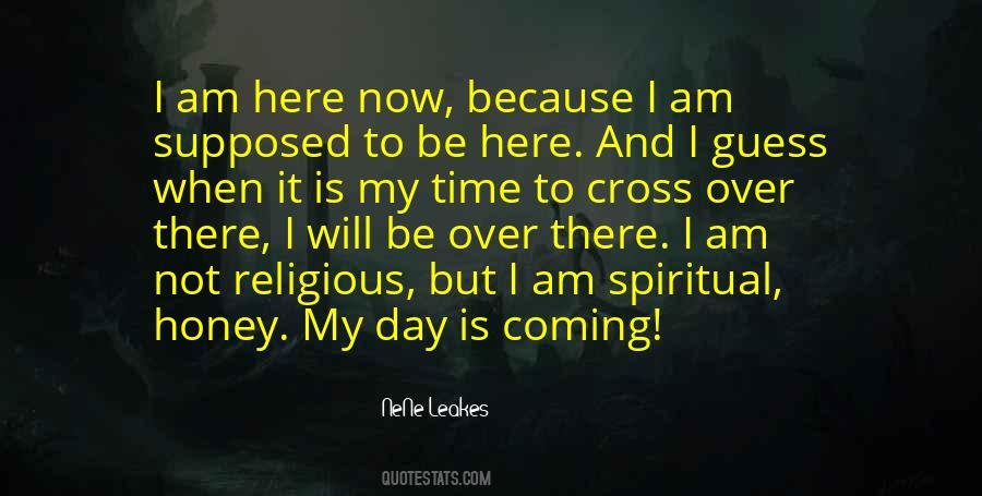 My Day Is Coming Quotes #1700645