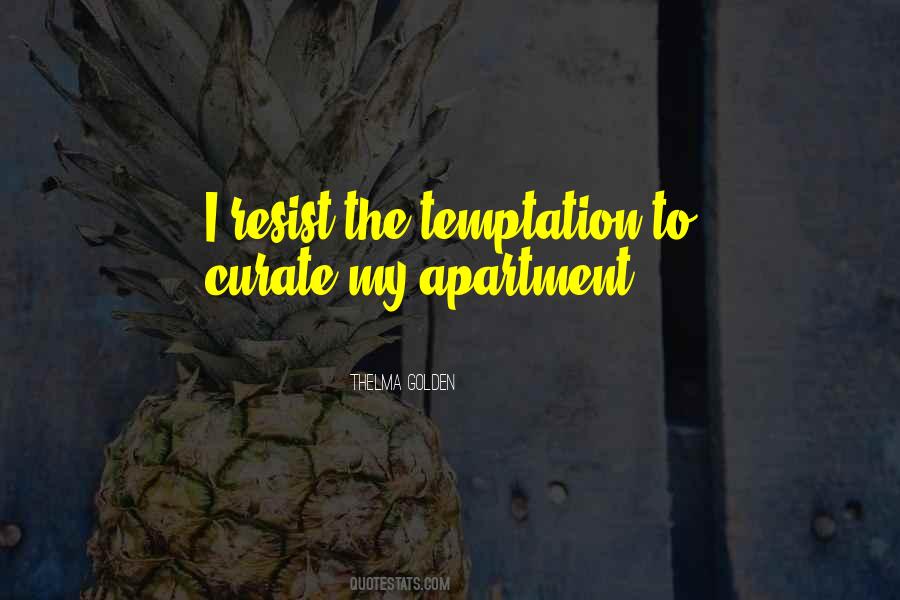 Resist The Temptation Quotes #1830987