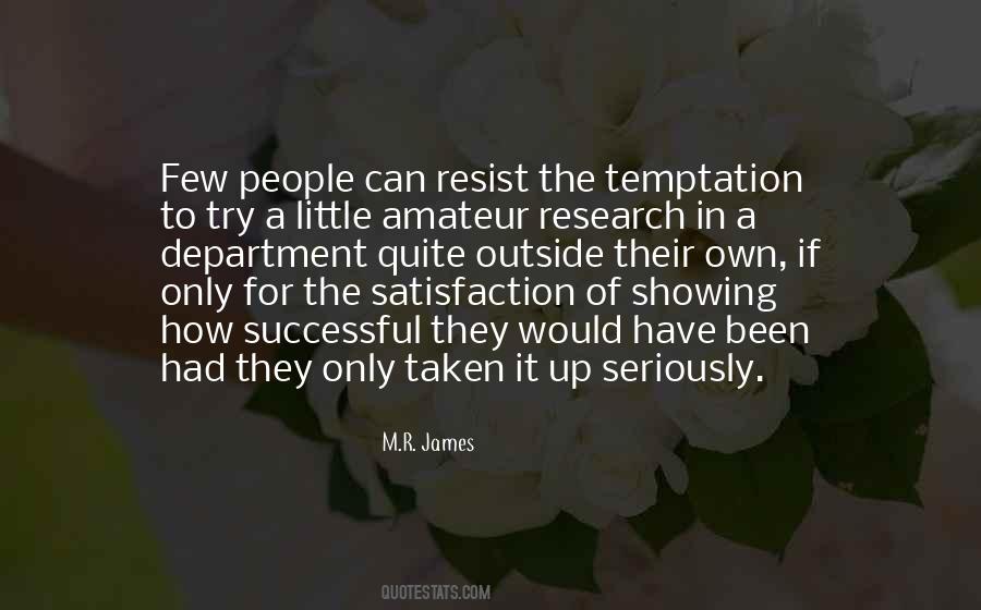 Resist The Temptation Quotes #521206