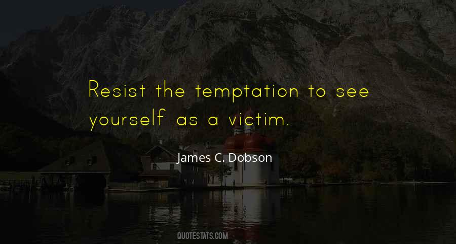 Resist The Temptation Quotes #785363