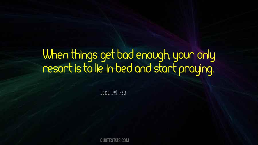 When Things Get Bad Quotes #636553