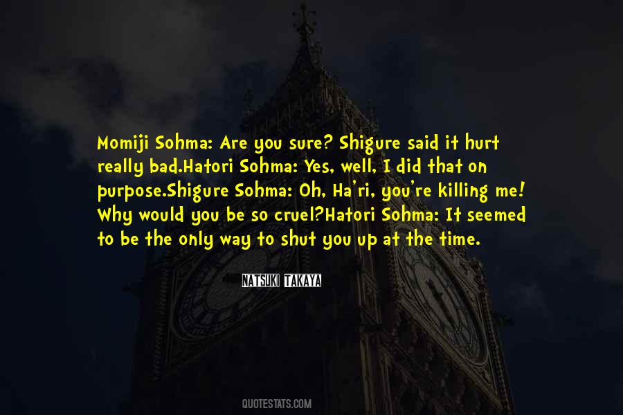 Why Are You The Way That You Are Quotes #1522573