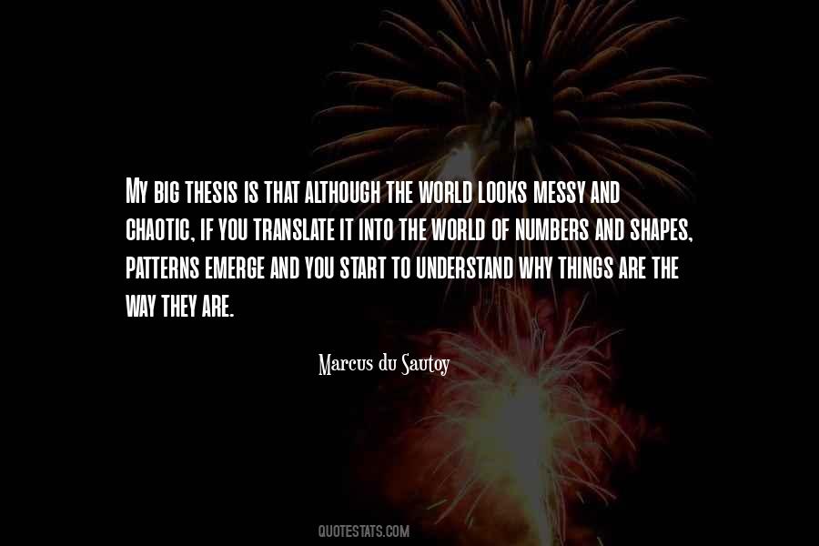 Why Are You The Way That You Are Quotes #420862