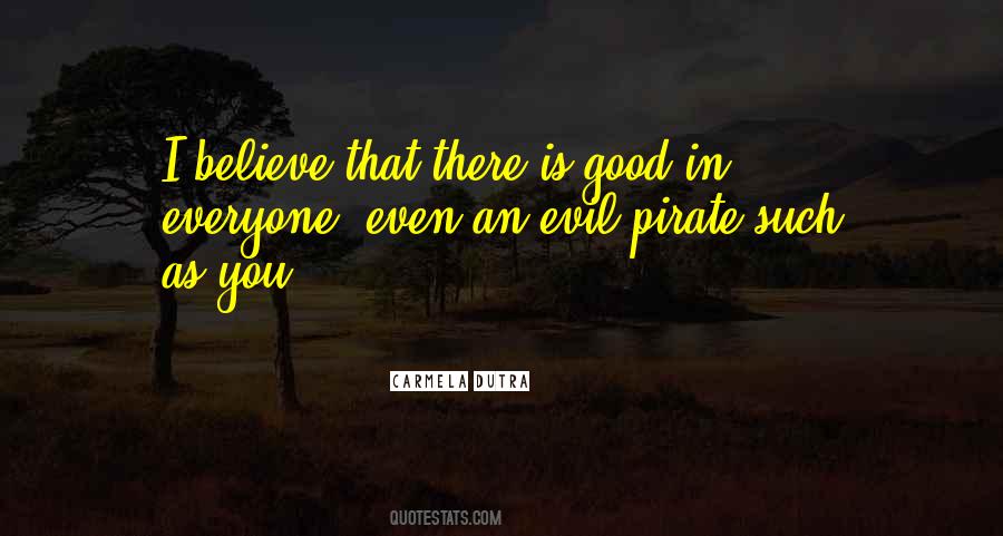 Believe Is Good Quotes #479378