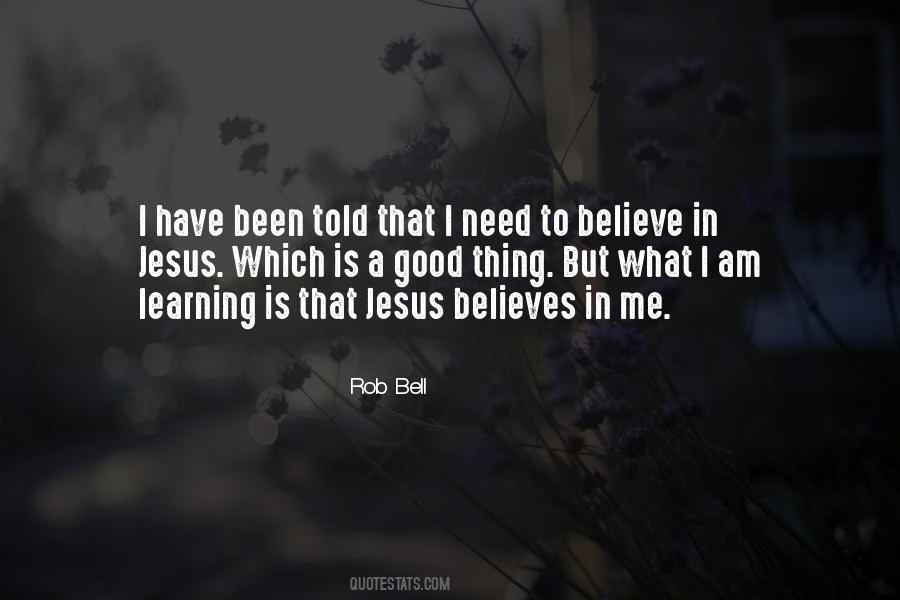 Believe Is Good Quotes #523729