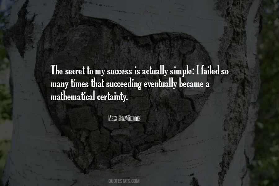 Secret To My Success Quotes #1362450