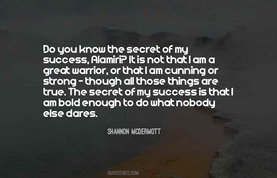 Secret To My Success Quotes #557800