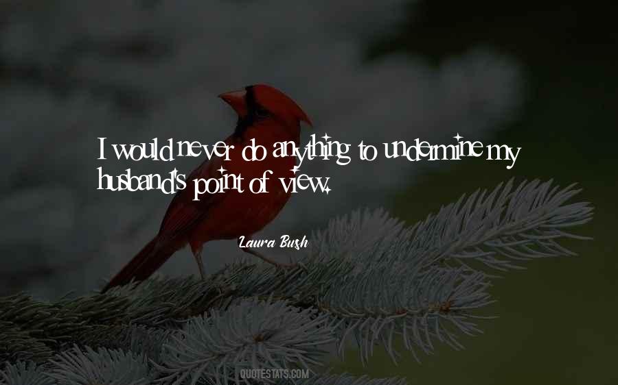 Never Undermine Quotes #533307