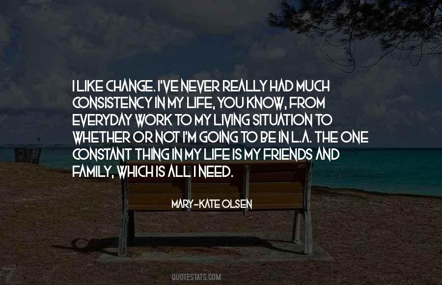 Family Is All I Need Quotes #1714362