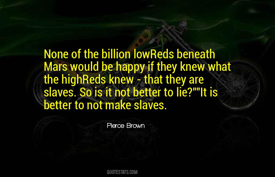 If They Lie Quotes #894505