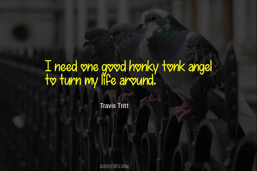 Turn My Life Around Quotes #1863414