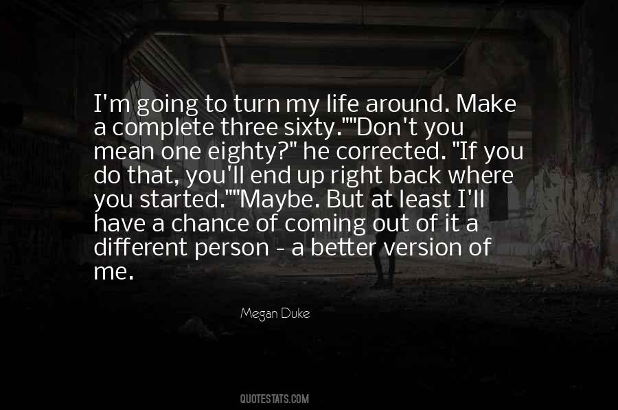 Turn My Life Around Quotes #283859