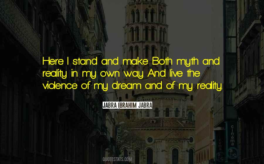 I Live In My Own Way Quotes #1549993
