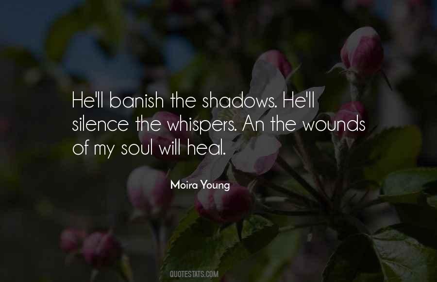 Wounds Will Heal Quotes #1818537