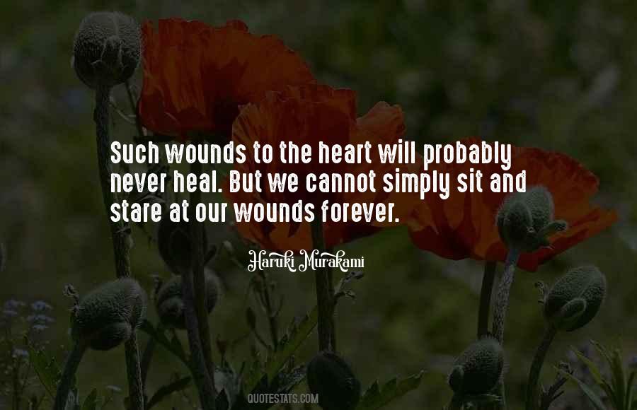 Wounds Will Heal Quotes #429691