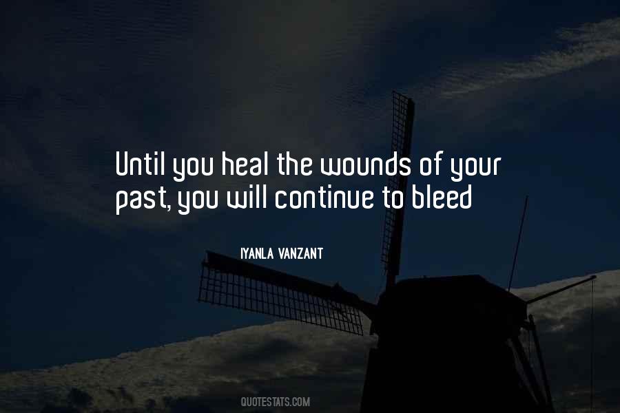 Wounds Will Heal Quotes #991161