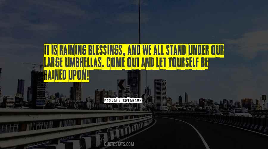 Raining Blessings Quotes #1616893