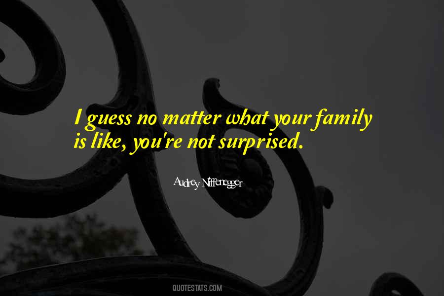 Family Is Like Quotes #1517444