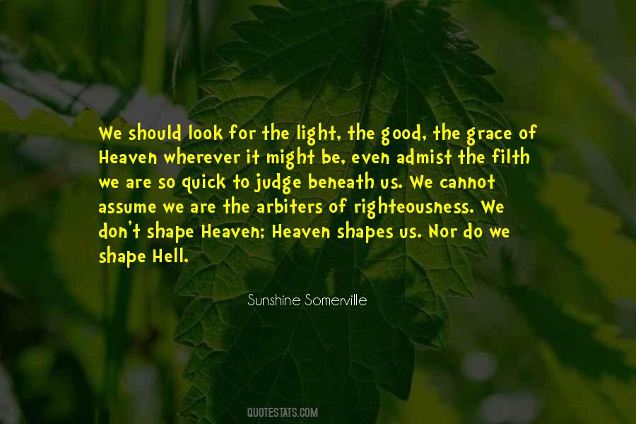 Do Not Be Quick To Judge Quotes #670102