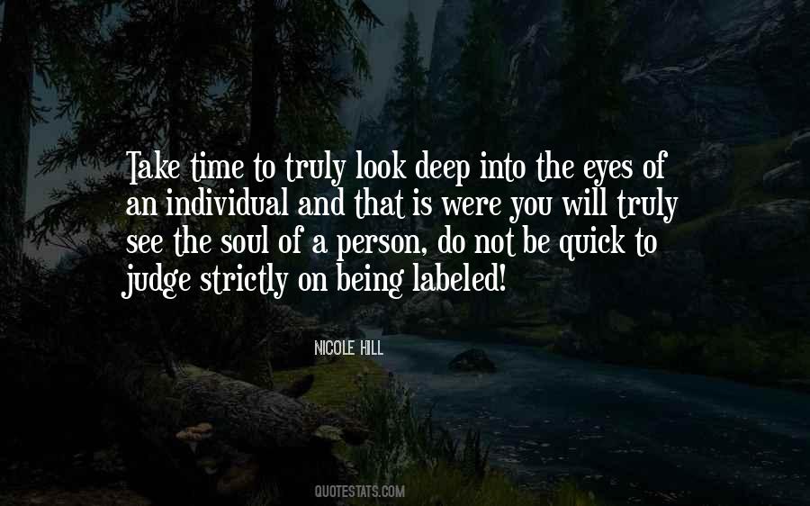 Do Not Be Quick To Judge Quotes #692801