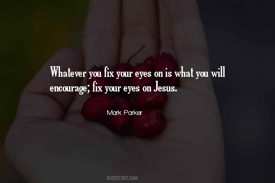 Eyes On Jesus Quotes #1548160