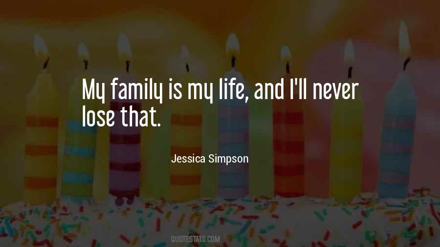 Family Is My Life Quotes #168385