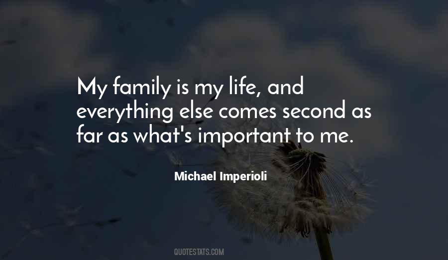 Family Is My Life Quotes #664001