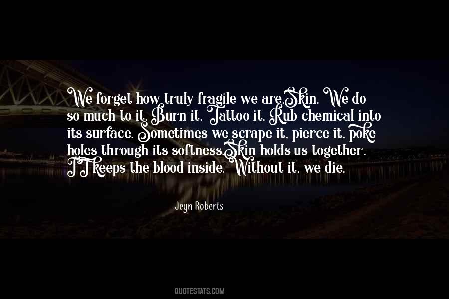 How Fragile We Are Quotes #403254