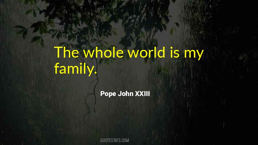 Family Is My World Quotes #564415