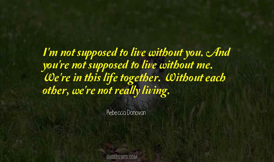We Live Together Quotes #1281113